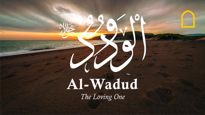 STG 99 Names of Allah - Al-Wadud