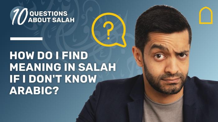 STG 10 Questions About Salah - How do you find meaning in Salah if you don't know Arabic?