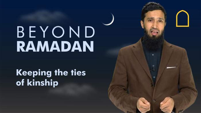 STG Beyond Ramadan - Keeping the ties of kinship