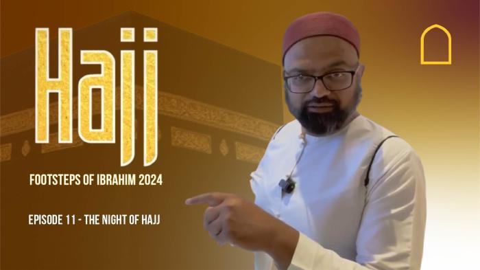 STG Episode 11 - THE NIGHT OF HAJJ