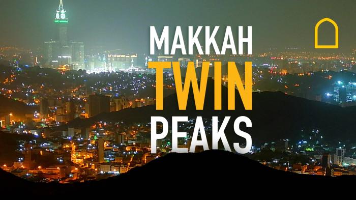 Makkah Twin Peaks 