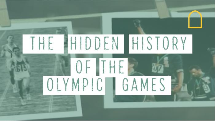 The Hidden History of the Olympic Games