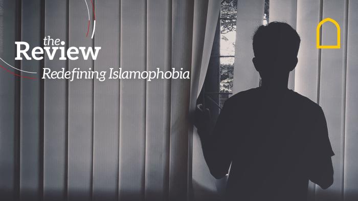 The Review: Redefining Islamophobia