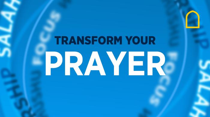 Transform your Prayer