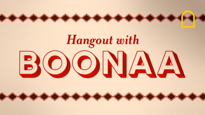 Hangout with Boonaa