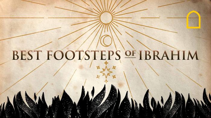 The Best of Footsteps of Ibrahim (AS)