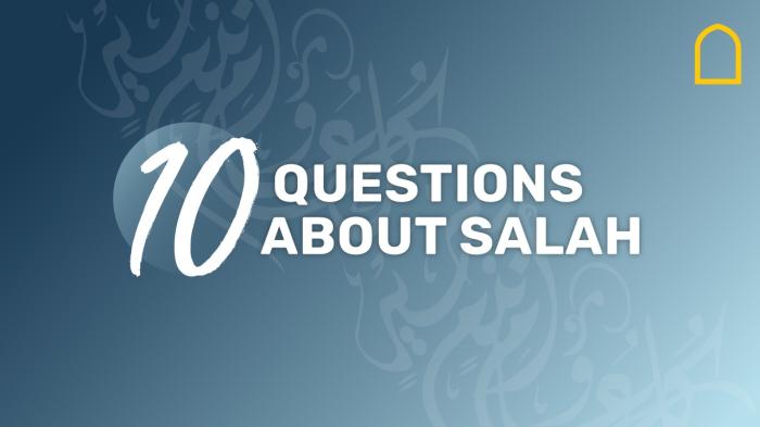 10 Questions About Salah