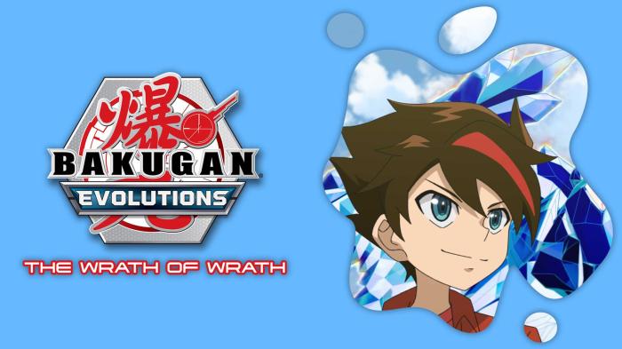 STG Bakugan Evolutions: The Wrath of Wrath