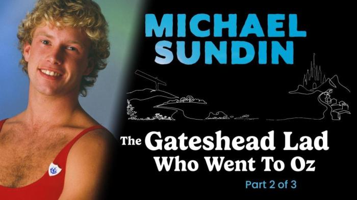 Michael Sundin: The Gateshead Lad Who Went to Oz: Pt 2