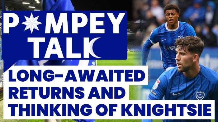 STG Pompey Talk: Long-awaited returns and thinking of Knightsie