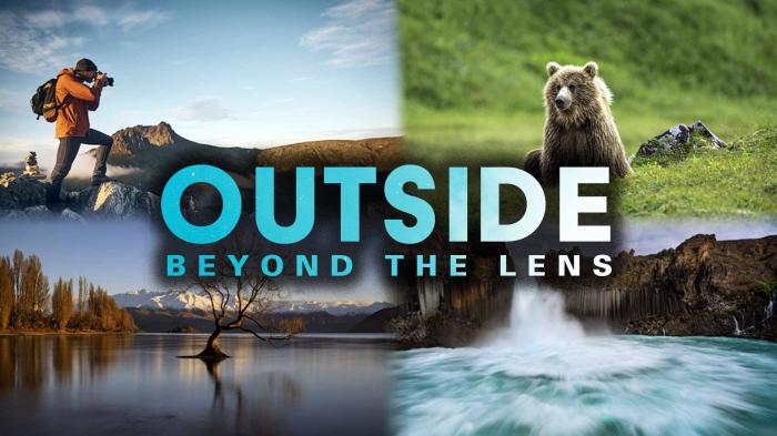 Outside: Beyond the Lens