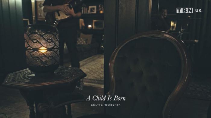 STG A Child is Born by Celtic Worship