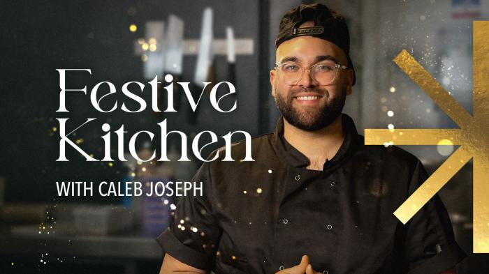 STG Festive Kitchen with Caleb Joseph