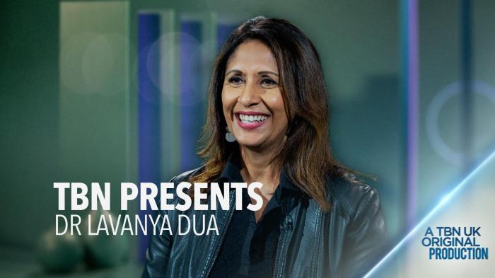 STG TBN UK Presents Dr Lavanya Dua